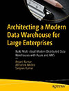 Architecting a Modern Data Warehouse for Large Enterprises